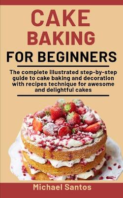 Book cover for Cake Baking For Beginners