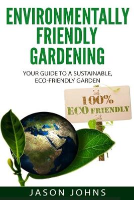 Book cover for Environmentally Friendly Gardening