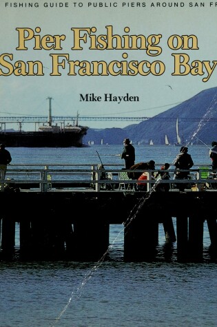 Cover of Pier Fishing on Sf Bay