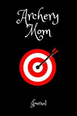 Cover of Archery Mom Journal