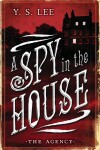 Book cover for The Agency 1: A Spy in the House
