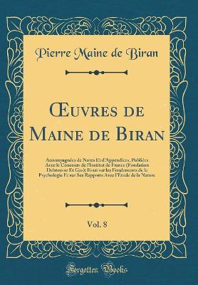 Book cover for Oeuvres de Maine de Biran, Vol. 8