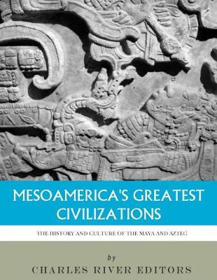 Book cover for Mesoamerica's Greatest Civilizations