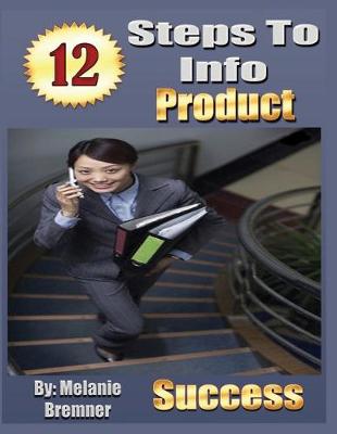 Book cover for 12 Steps to Info Product Success