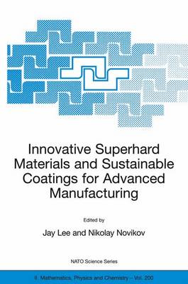 Book cover for Innovative Superhard Materials and Sustainable Coatings for Advanced Manufacturing