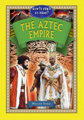 Book cover for How'd They Do That in the Aztec Empire?