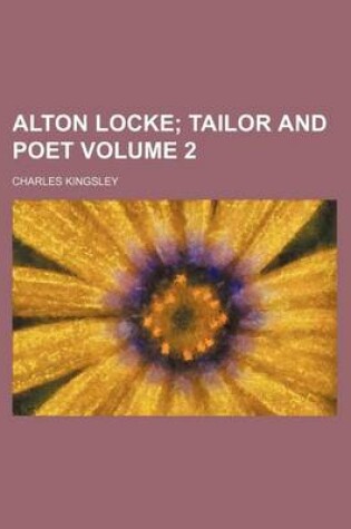Cover of Alton Locke Volume 2; Tailor and Poet