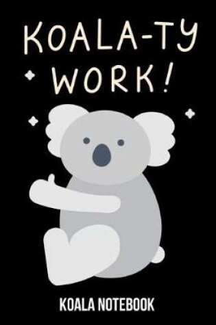 Cover of Koala-Ty Work!