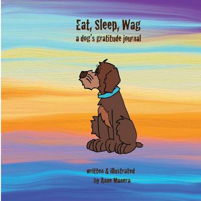 Book cover for Eat, Sleep, Wag