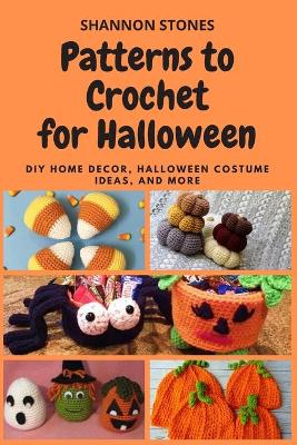 Book cover for Patterns to Crochet for Halloween