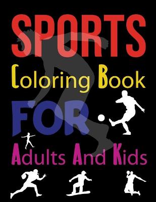 Cover of Sports Coloring Book For Adults And Kids