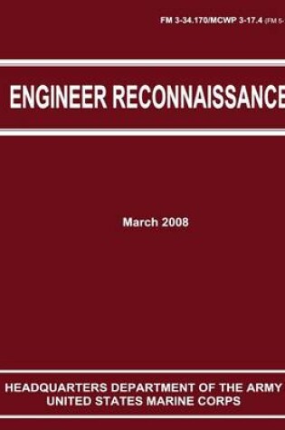 Cover of Engineer Reconnaissance (FM 3-34.170 / 5-170 / MCWP 3-17.4)