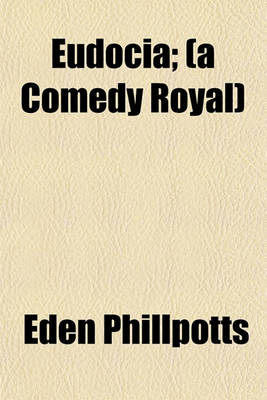Book cover for Eudocia; (A Comedy Royal)
