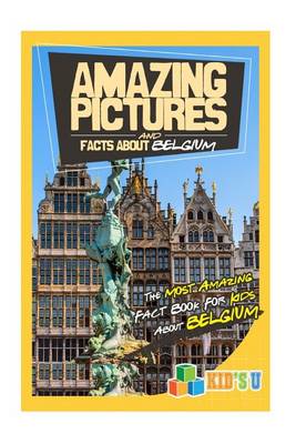 Book cover for Amazing Pictures and Facts about Belgium