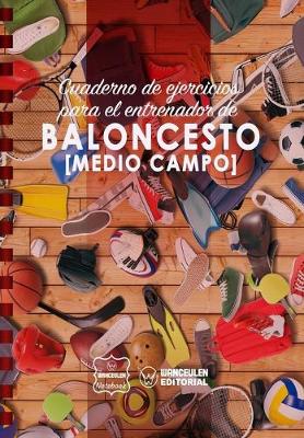 Book cover for Cuaderno de Ejercicios para el Entrenador de Baloncesto (Medio campo)