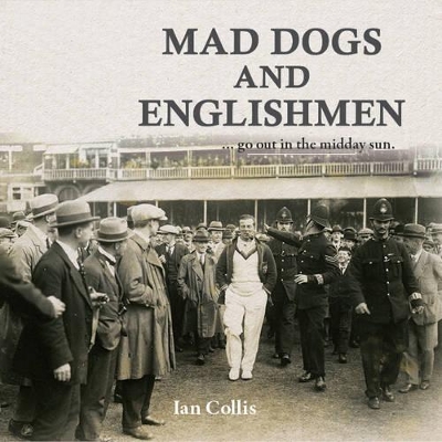 Book cover for Mad Dogs and Englishmen