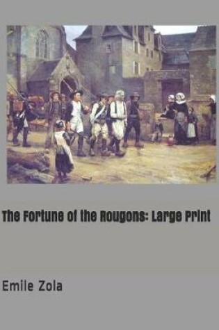 Cover of The Fortune of the Rougons