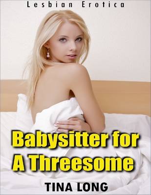 Book cover for Babysitter for a Threesome (Lesbian Erotica)