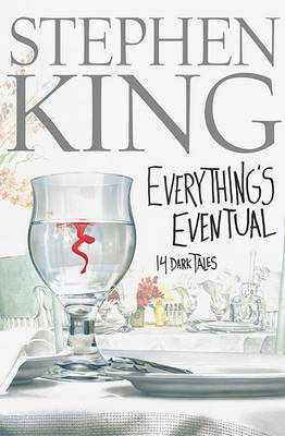 Everything'S Eventual by Stephen King