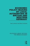 Book cover for Economic Policy-Making by Local Authorities in Britain and Western Germany