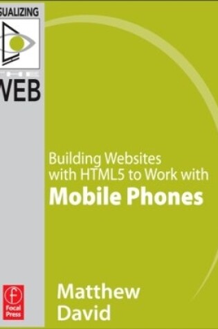 Cover of Building Websites with HTML5 to Work with Mobile Phones