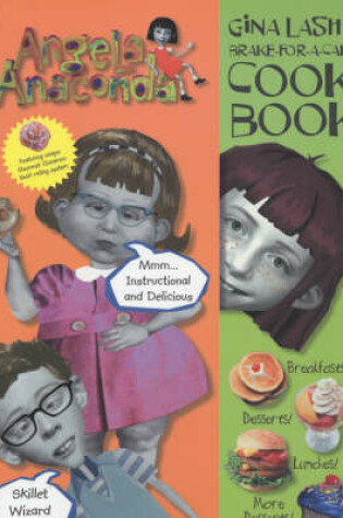 Cover of Angela Anaconda - Gina Lash's Brake-for-a-Cake