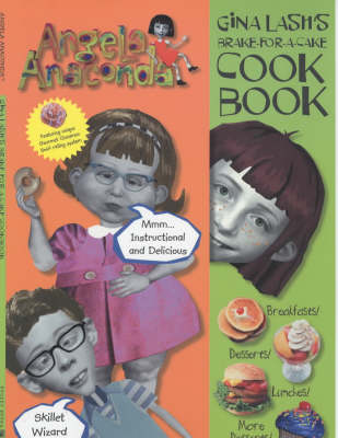 Cover of Angela Anaconda - Gina Lash's Brake-for-a-Cake