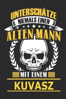 Book cover for Unterschatze Niemals Einen Alten Mann Mit Einem Kuvasz