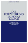 Book cover for Die Formierung Europas 840-1046