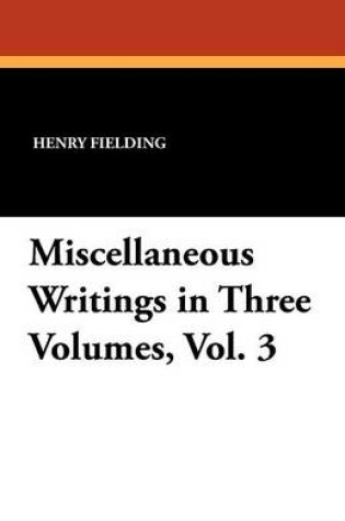 Cover of Miscellaneous Writings in Three Volumes, Vol. 3