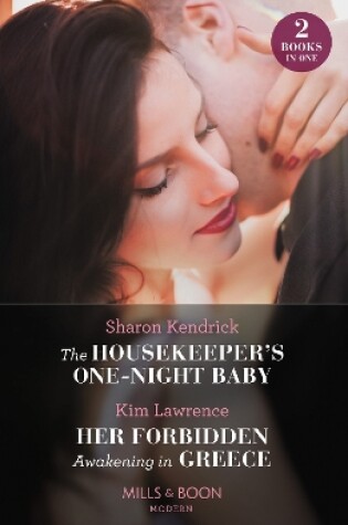 Cover of The Housekeeper's One-Night Baby / Her Forbidden Awakening In Greece