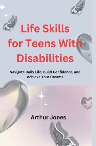 Cover of Life Skills for Teens with Disabilities