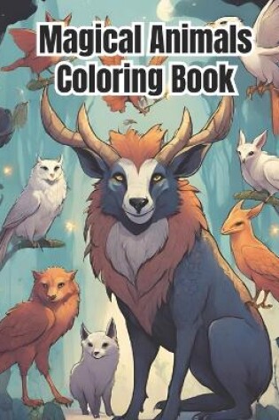 Cover of Magical Animals Coloring Book