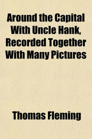 Cover of Around the Capital with Uncle Hank, Recorded Together with Many Pictures