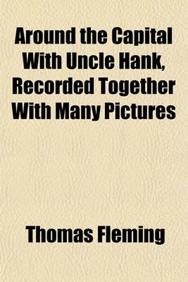 Book cover for Around the Capital with Uncle Hank, Recorded Together with Many Pictures