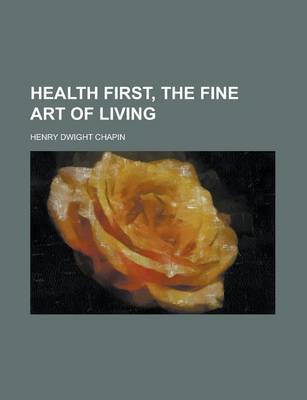 Book cover for Health First, the Fine Art of Living