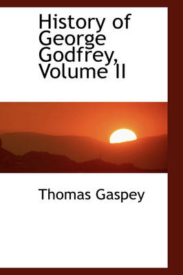 Book cover for History of George Godfrey, Volume II