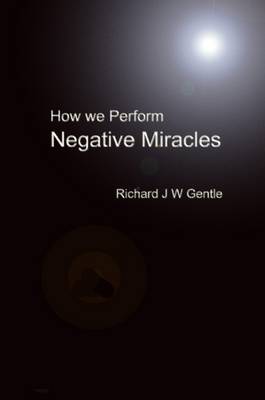 Book cover for How We Perform Negative Miracles