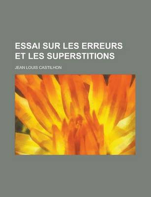 Book cover for Essai Sur Les Erreurs Et Les Superstitions