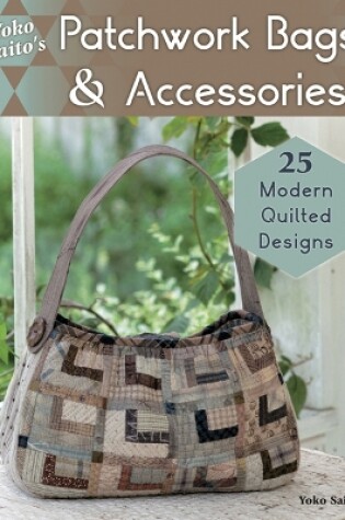 Cover of Yoko Saito's Patchwork Bags & Accessories