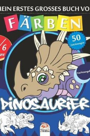 Cover of Mein erstes grosses Buch von - Färben - Dinosaurier - Nachtausgabe