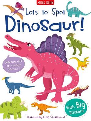 Book cover for Lots to Spot Sticker Book: Dinosaur!