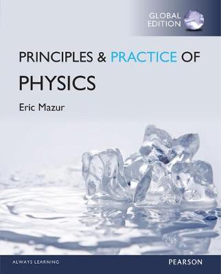 Book cover for Principles & Practice of Physics, Global Edition