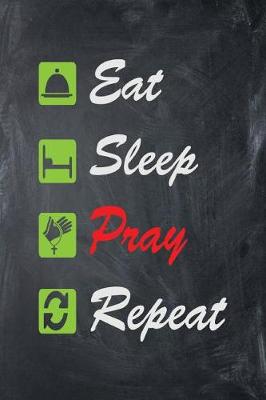 Book cover for Eat Sleep Pray Repeat