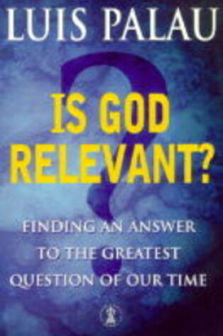 Cover of Is God Relevant?