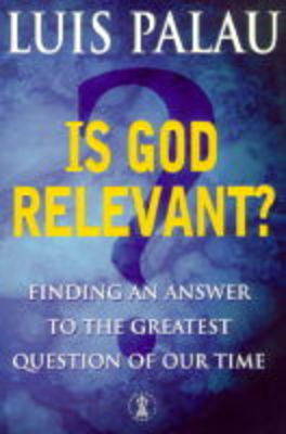 Book cover for Is God Relevant?