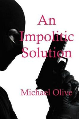 Cover of An Impolitic Solution