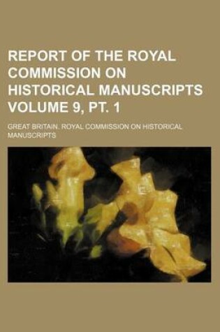 Cover of Report of the Royal Commission on Historical Manuscripts Volume 9, PT. 1