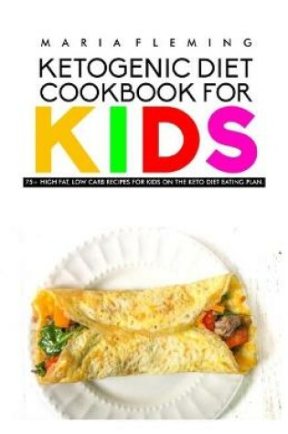 Cover of Ketogenic Diet Cookbook for Kids