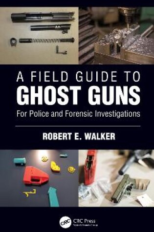 Cover of A Field Guide to Ghost Guns